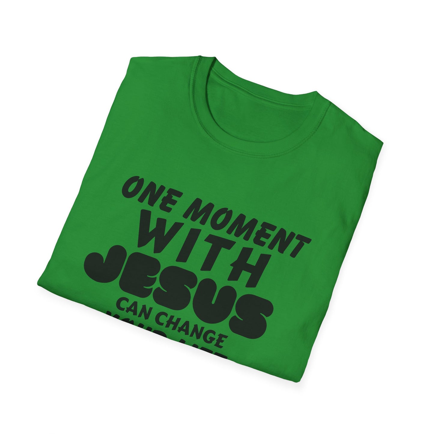 One Moment With Jesus T-Shirt - Softstyle Unisex Tee