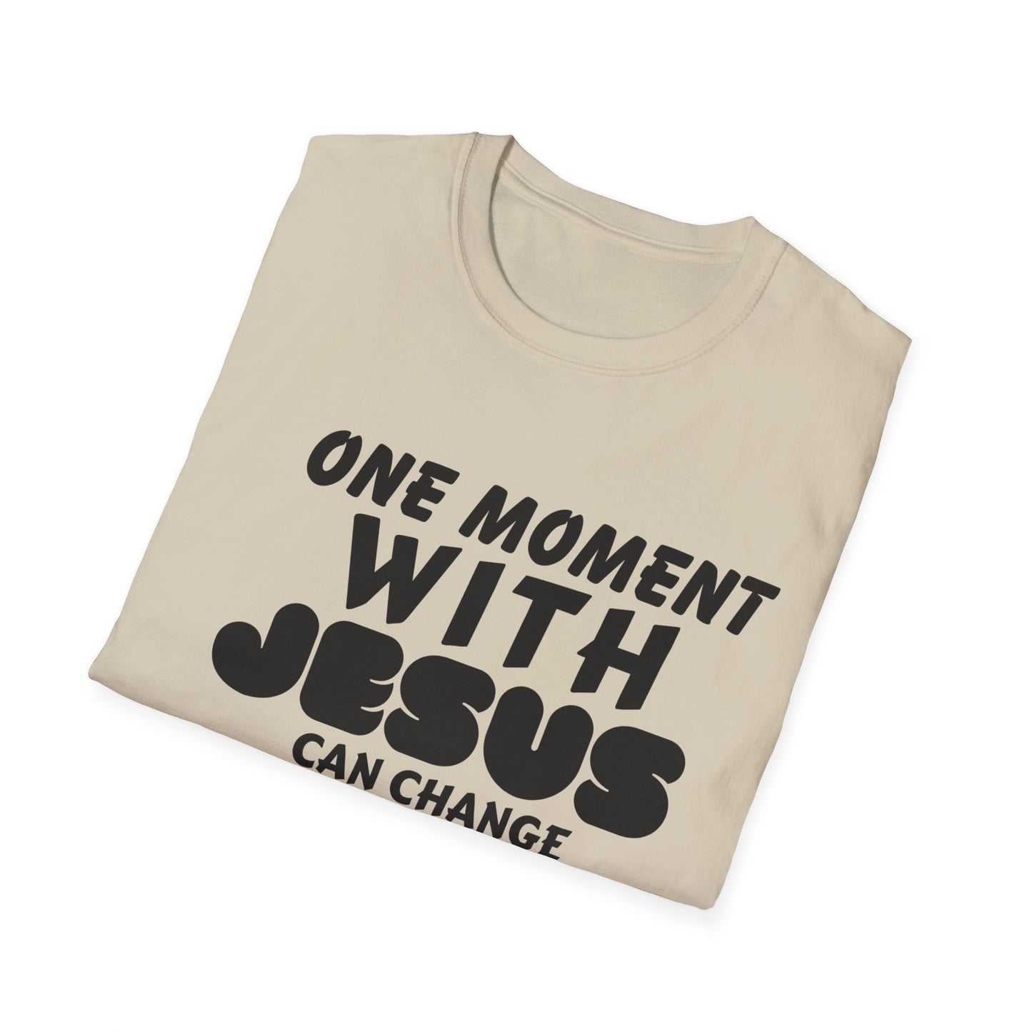 Inspirational Unisex Softstyle T-Shirt - "One Moment With Jesus Can Change Your Life Forever"