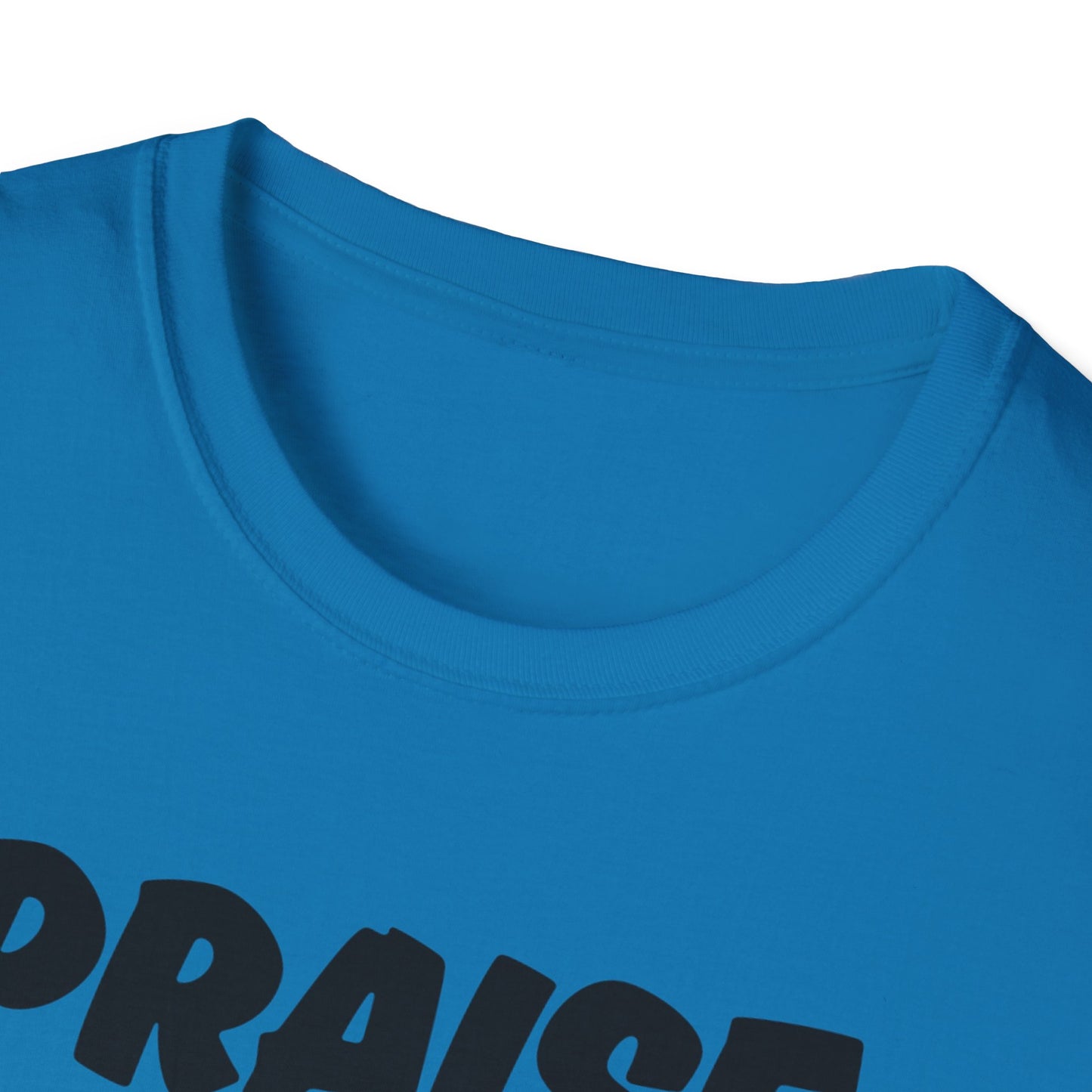 Inspirational Unisex T-Shirt - 'Praise Is What I Do!'