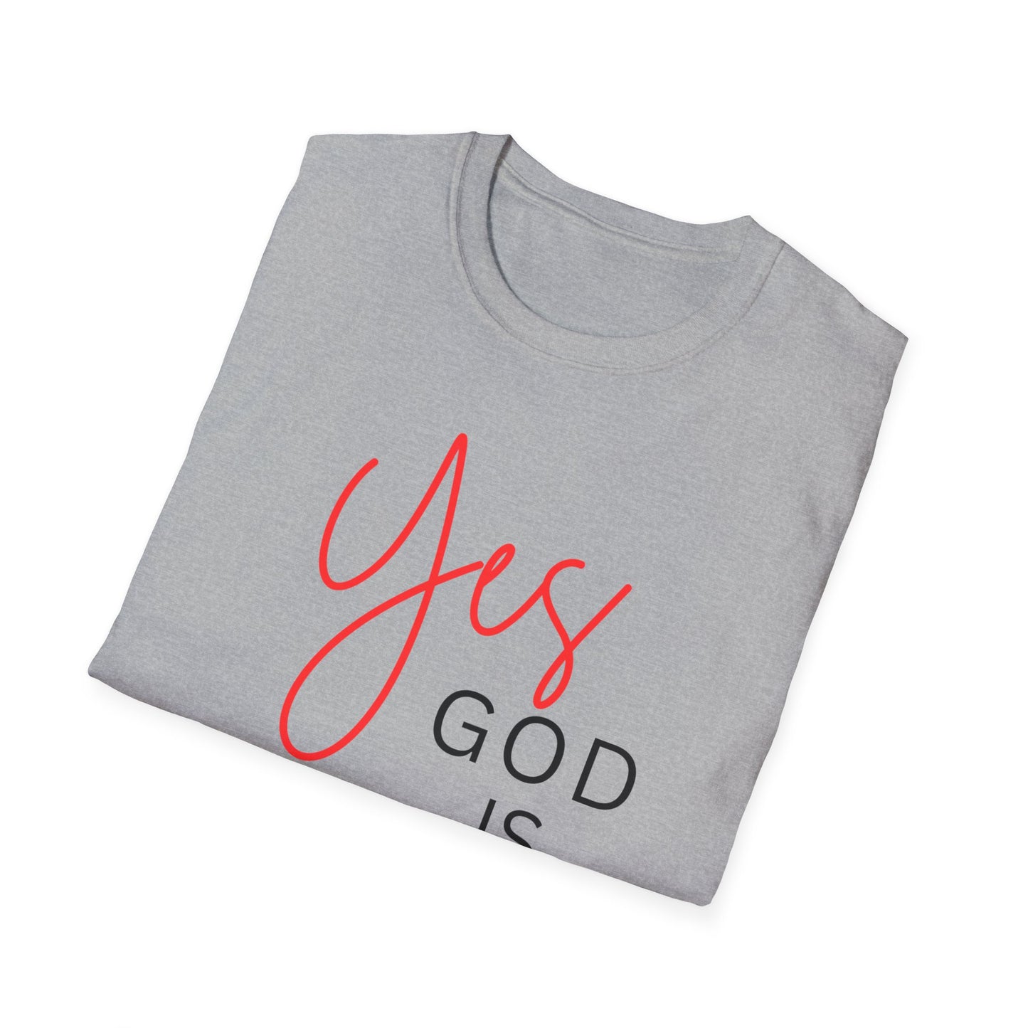 Faith Inspirational Unisex Softstyle T-Shirt - 'Yes God is Real' Statement Tee