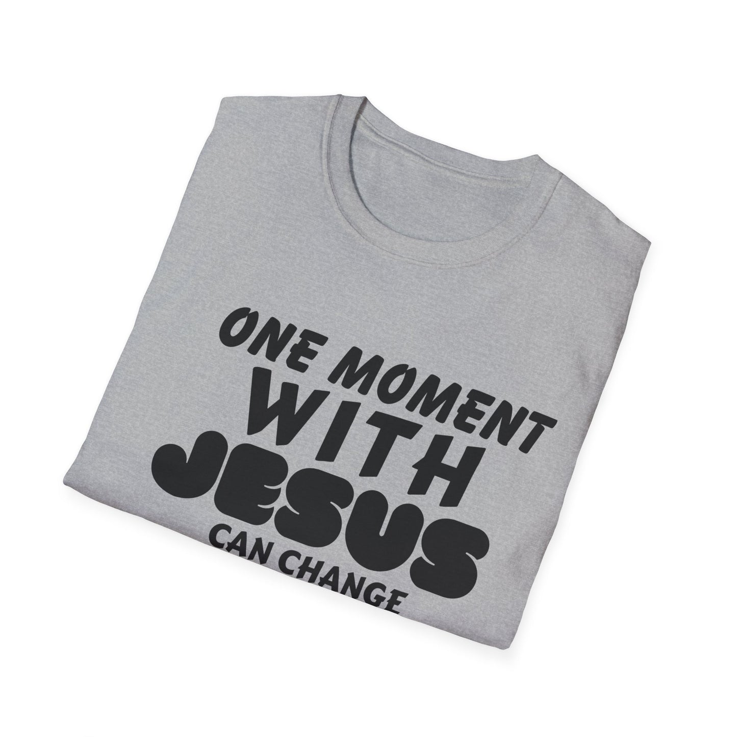 Inspirational Unisex Softstyle T-Shirt - "One Moment With Jesus Can Change Your Life Forever"