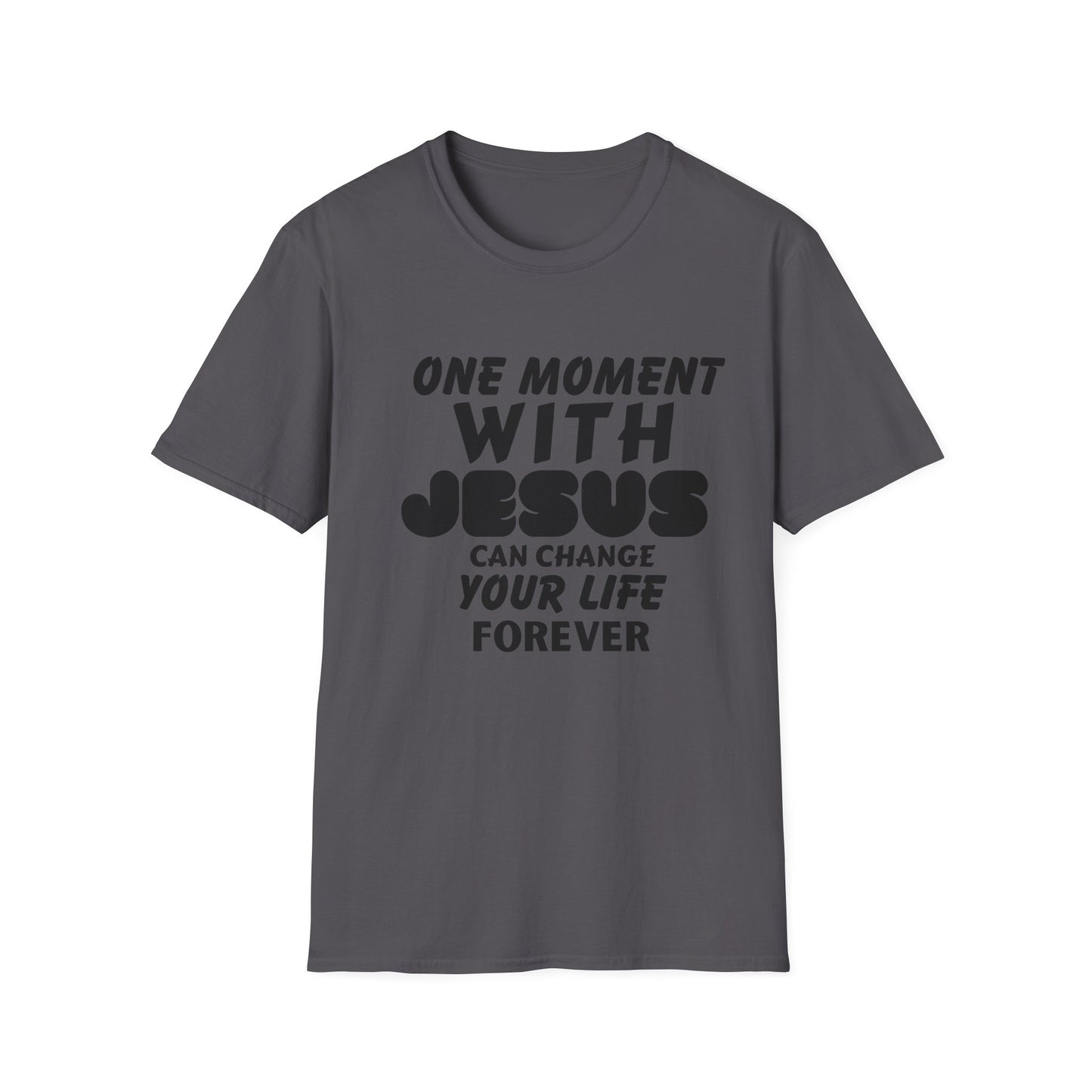 Inspirational Unisex Softstyle T-Shirt - "One Moment With Jesus Can Change Your Life Forever"