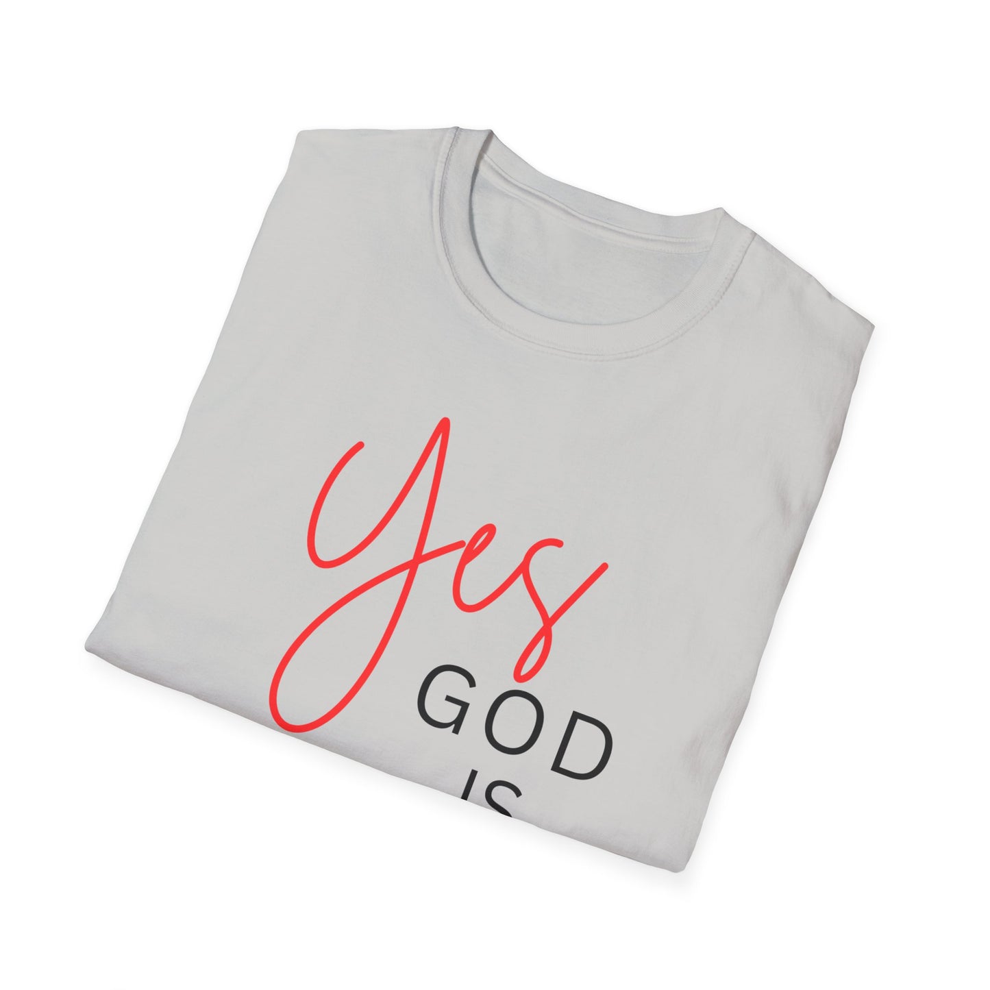 Faith Inspirational Unisex Softstyle T-Shirt - 'Yes God is Real' Statement Tee