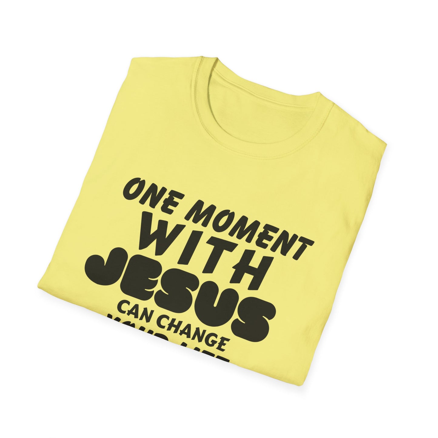 One Moment With Jesus T-Shirt - Softstyle Unisex Tee