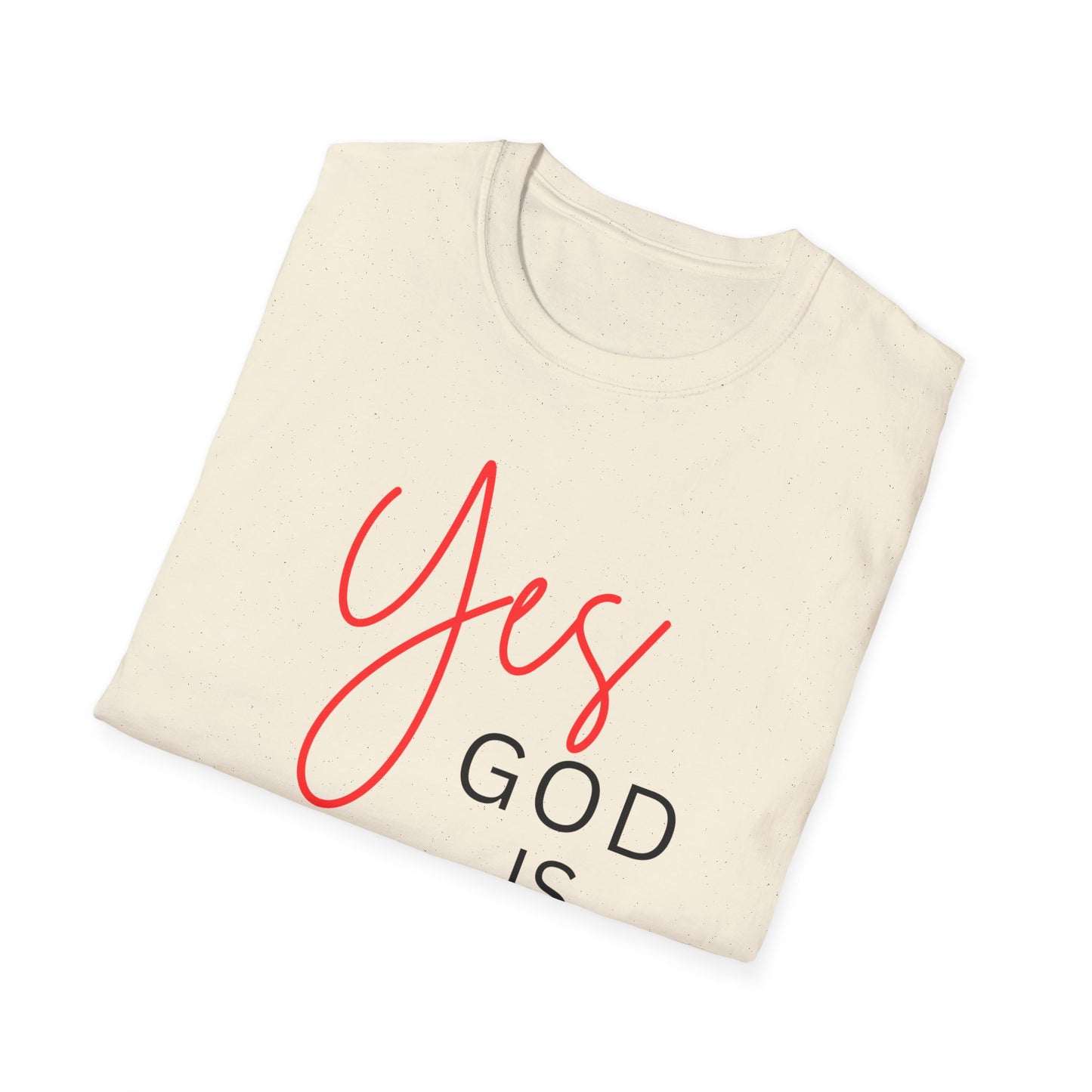 Faith Inspirational Unisex Softstyle T-Shirt - 'Yes God is Real' Statement Tee