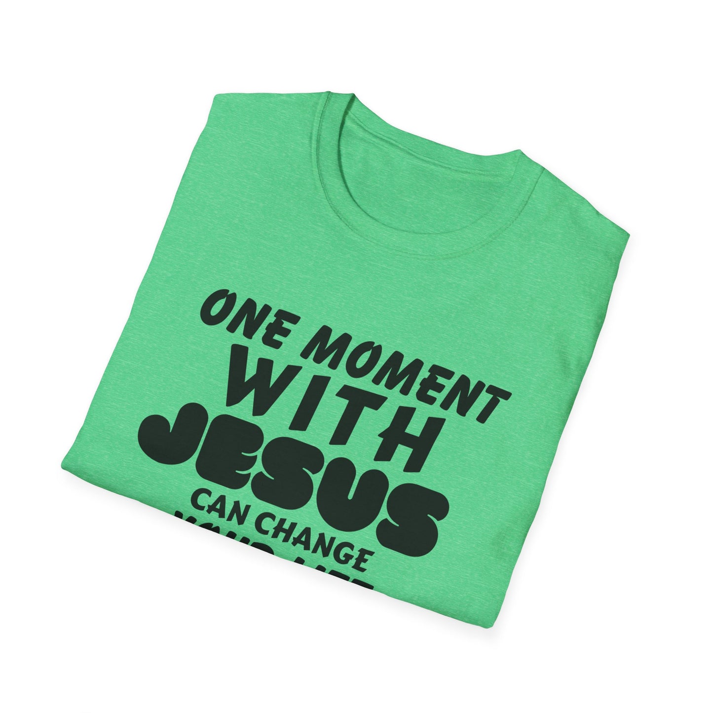 One Moment With Jesus T-Shirt - Softstyle Unisex Tee