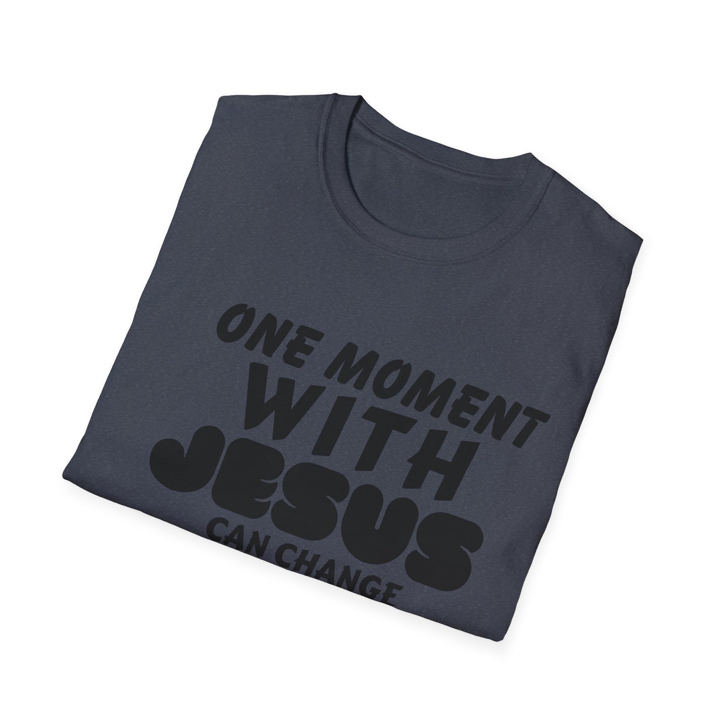 Inspirational Unisex Softstyle T-Shirt - "One Moment With Jesus Can Change Your Life Forever"