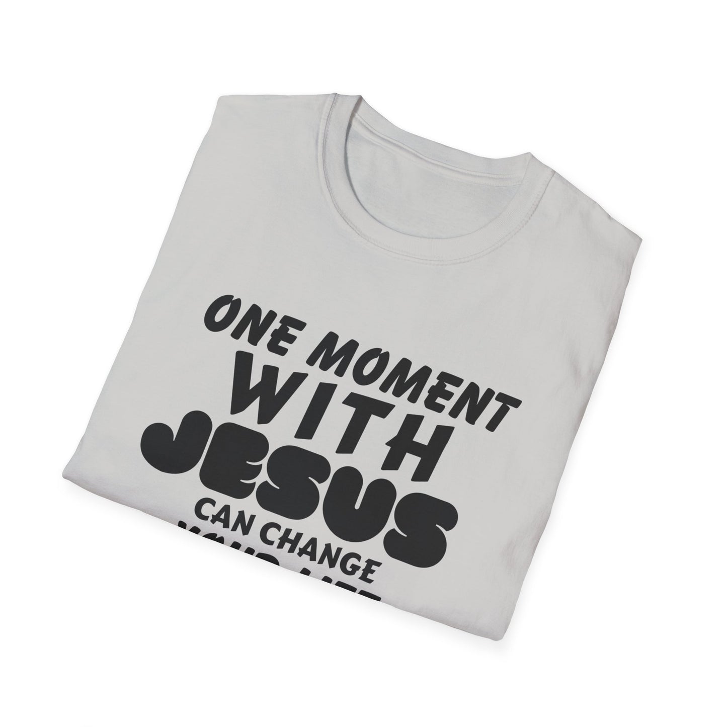 One Moment With Jesus T-Shirt - Softstyle Unisex Tee