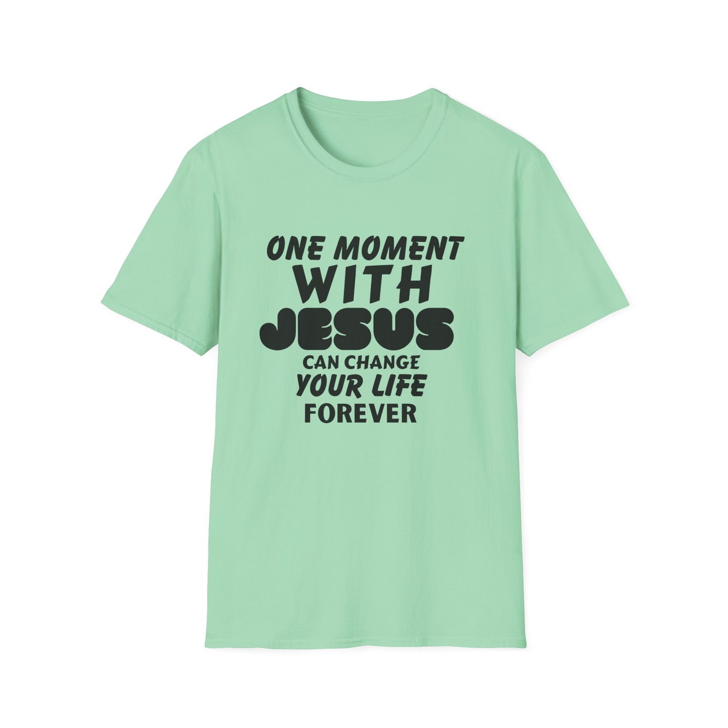 One Moment With Jesus T-Shirt - Softstyle Unisex Tee