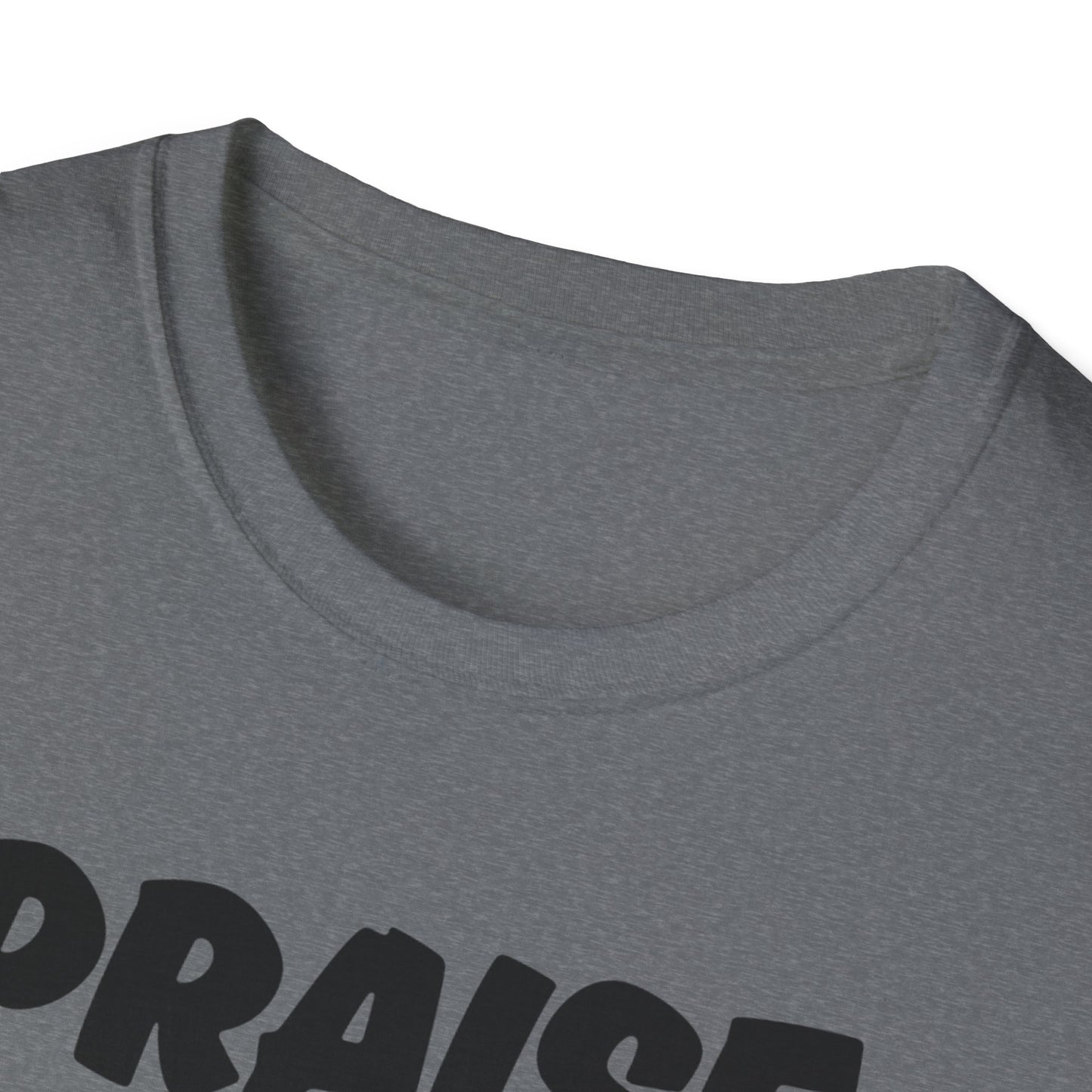 Inspirational Unisex T-Shirt - 'Praise Is What I Do!'
