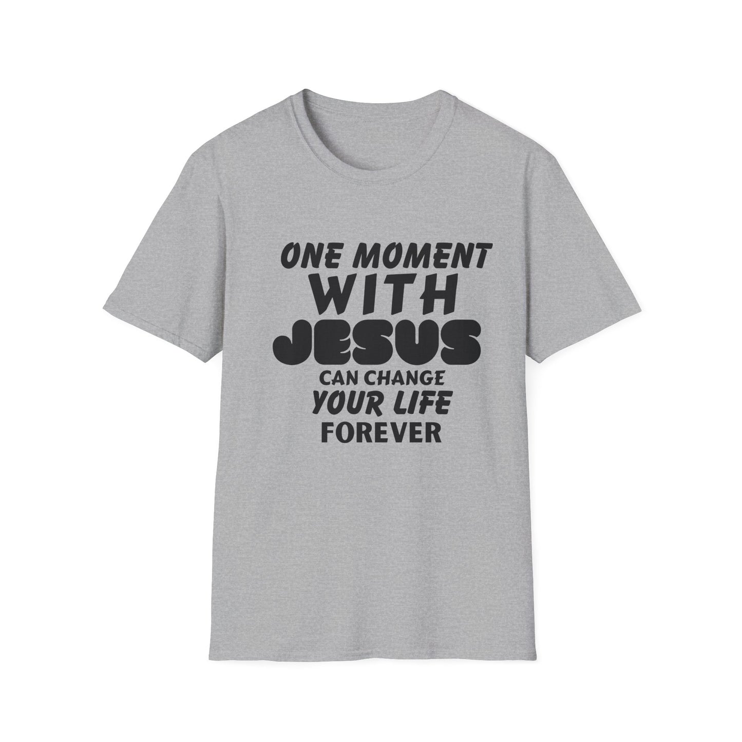 Inspirational Unisex Softstyle T-Shirt - "One Moment With Jesus Can Change Your Life Forever"