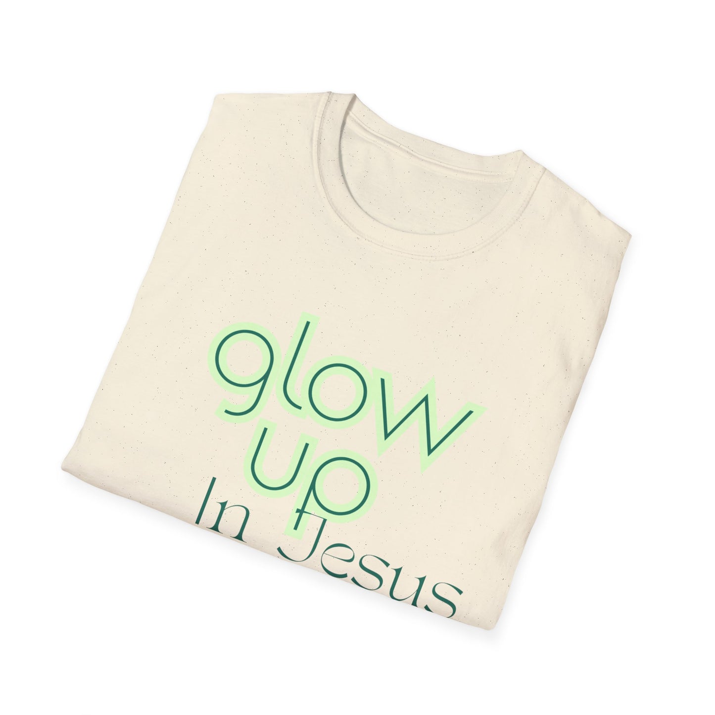 Glow Up In Jesus Unisex Softstyle T-Shirt - Inspirational Faith Tee
