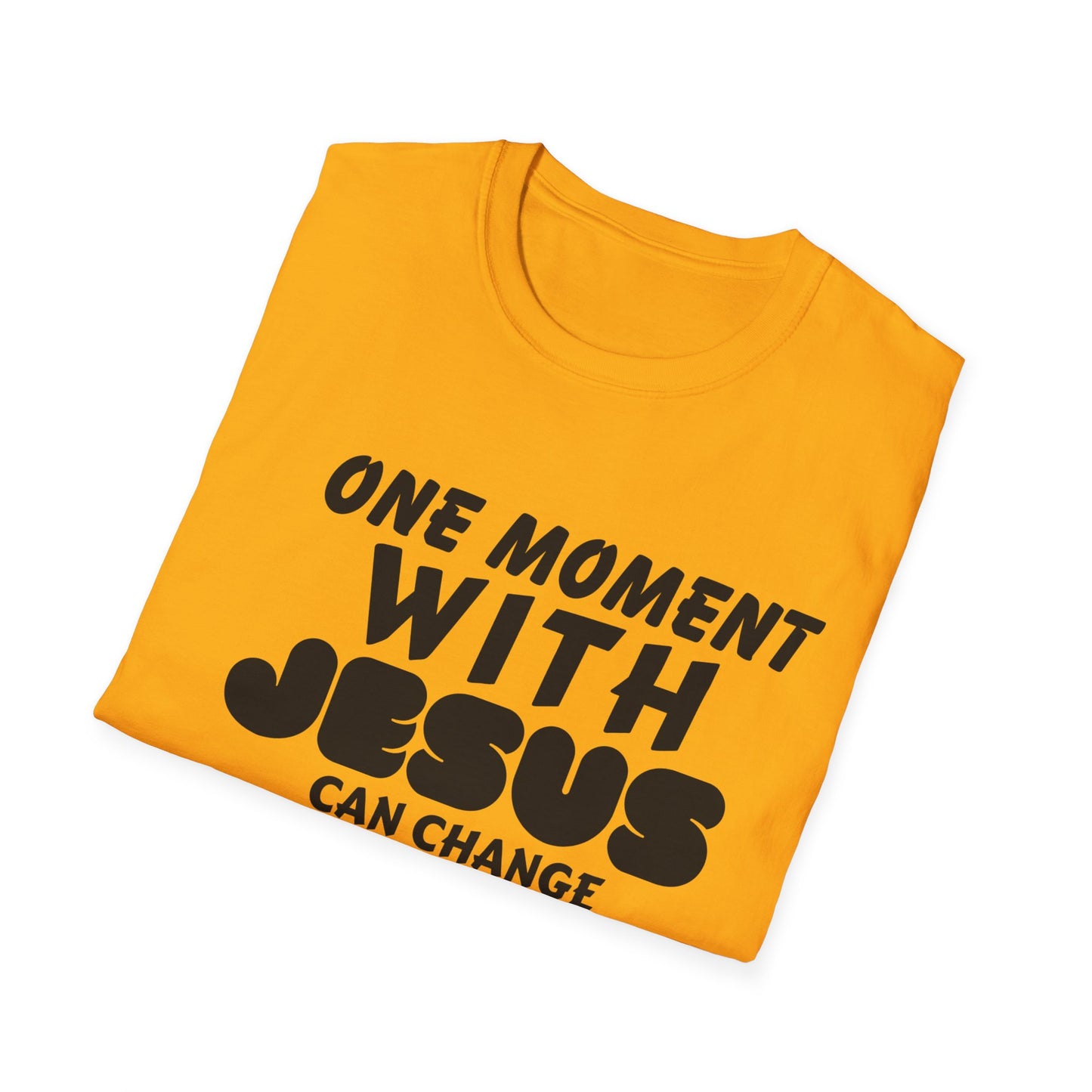 Inspirational Unisex Softstyle T-Shirt - "One Moment With Jesus Can Change Your Life Forever"