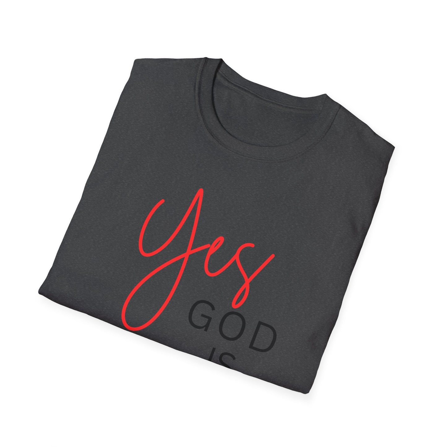 Faith Inspirational Unisex Softstyle T-Shirt - 'Yes God is Real' Statement Tee