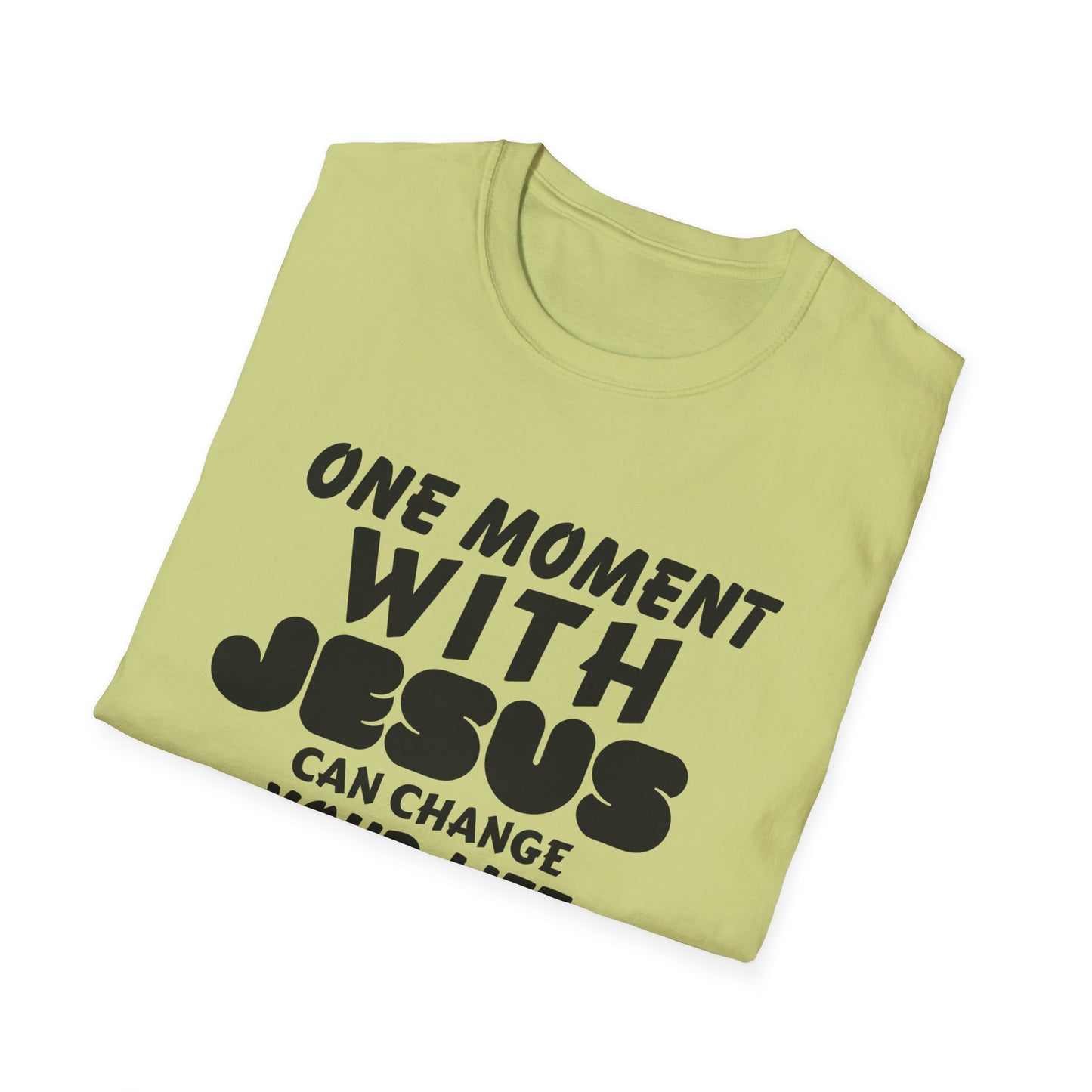 One Moment With Jesus T-Shirt - Softstyle Unisex Tee