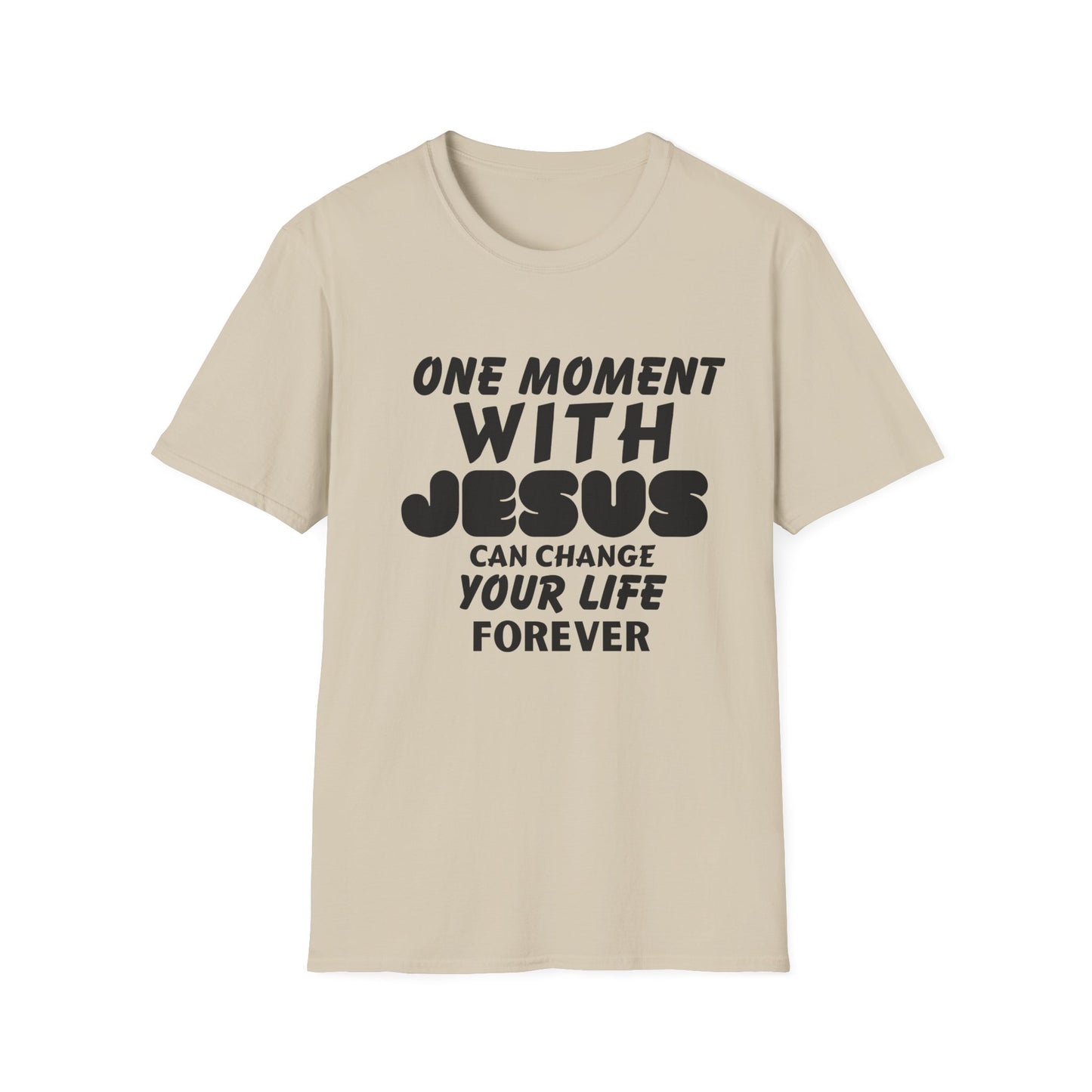 Inspirational Unisex Softstyle T-Shirt - "One Moment With Jesus Can Change Your Life Forever"