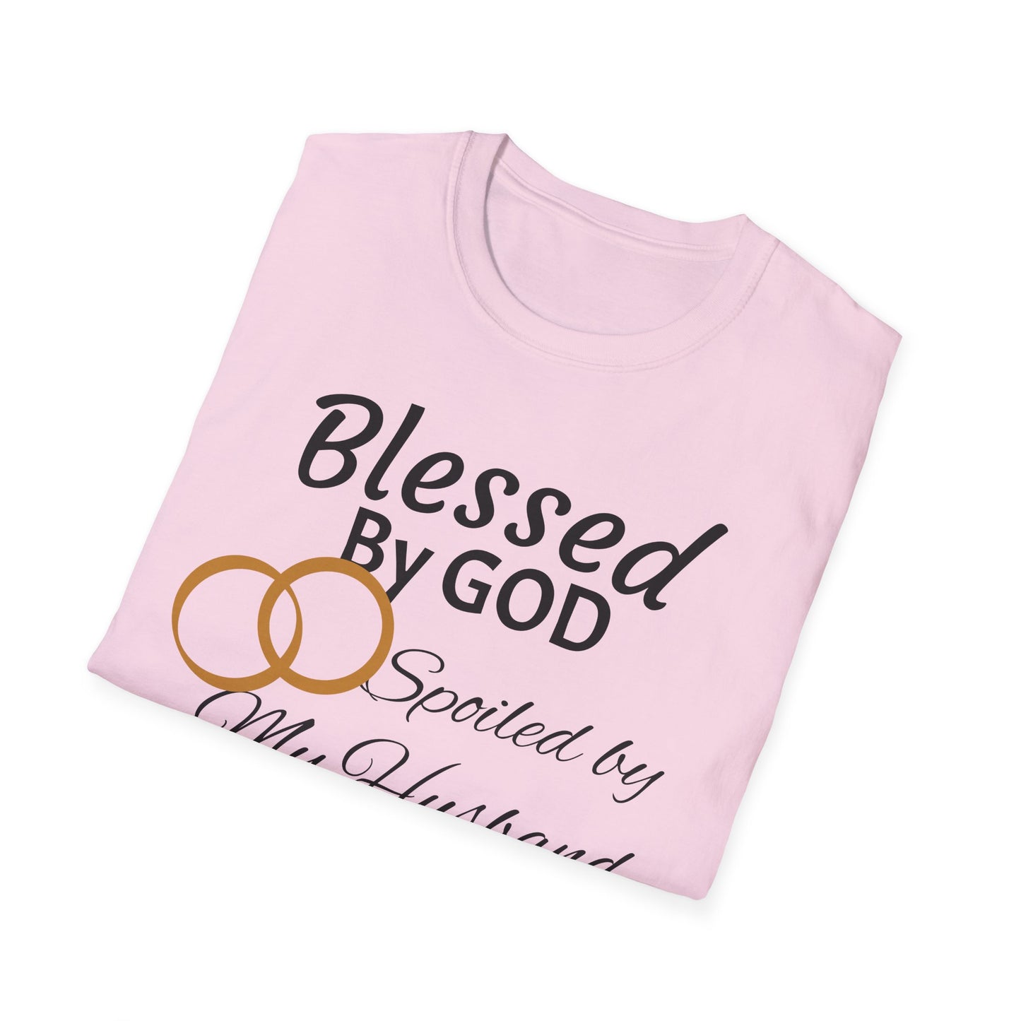 Blessed by God Unisex Softstyle T-Shirt - Faith, Marriage, Protection, Spiritual Gift, Christian Apparel