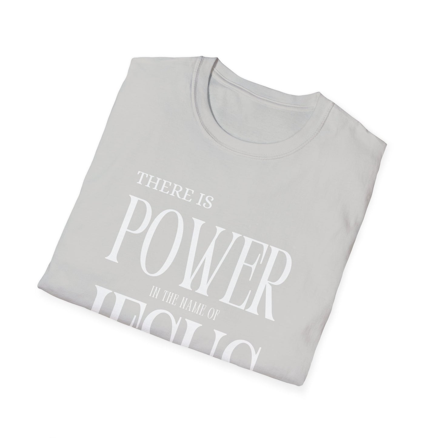There Is Power In the Name Unisex Softstyle T-Shirt - Comfortable Casual Wear for Everyday Adventures