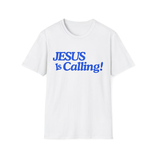 Inspirational Jesus Is Calling Unisex Softstyle T-Shirt