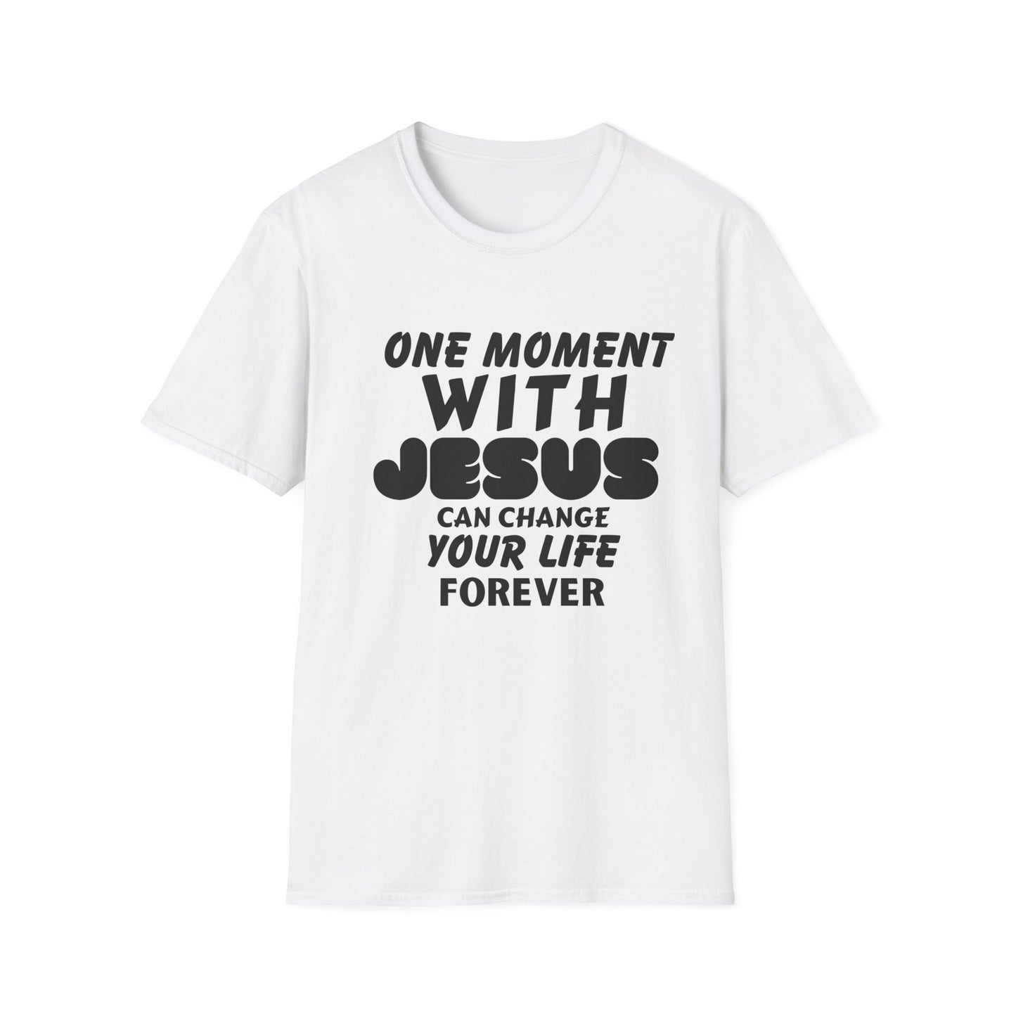 Inspirational Unisex Softstyle T-Shirt - "One Moment With Jesus Can Change Your Life Forever"