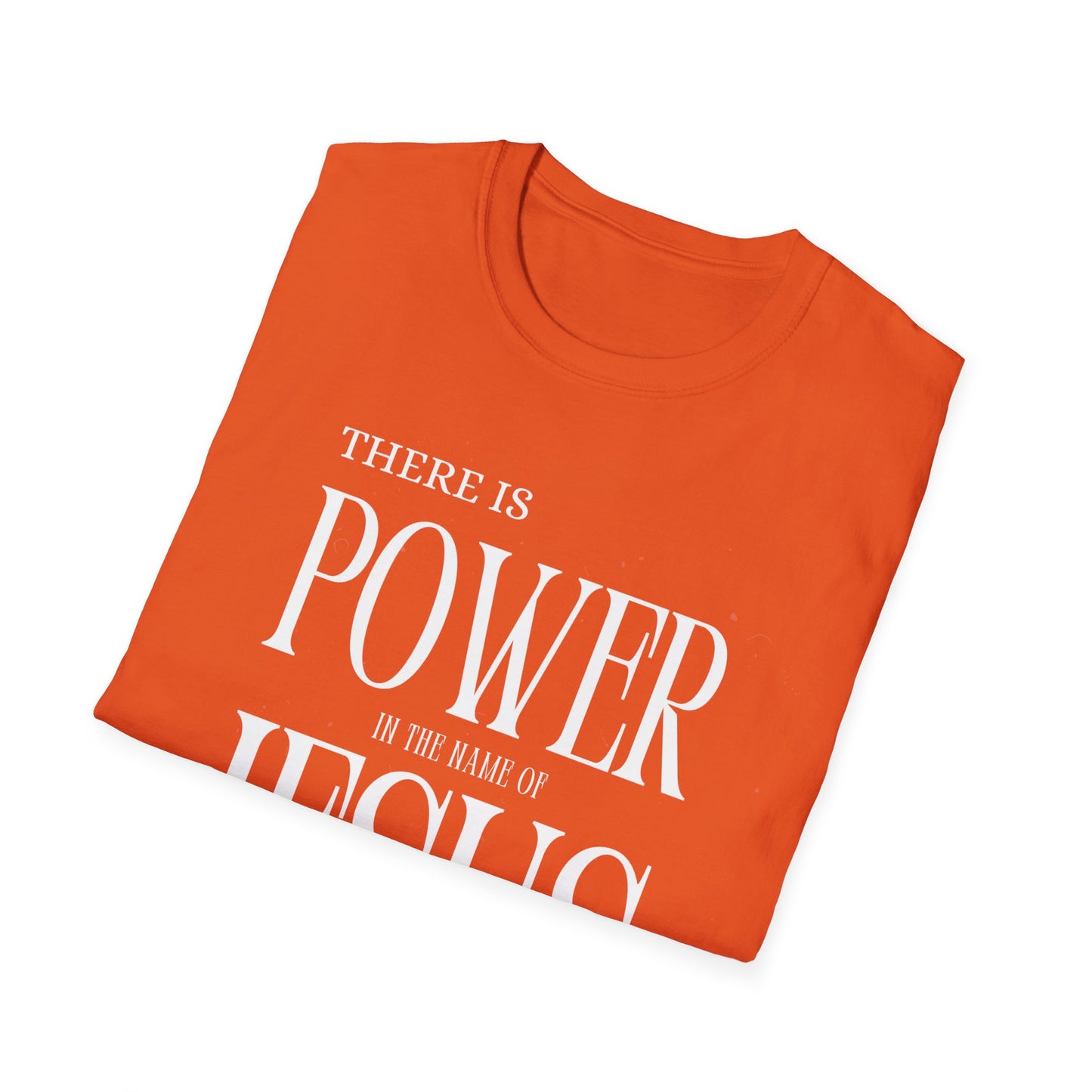 There Is Power In the Name Unisex Softstyle T-Shirt - Comfortable Casual Wear for Everyday Adventures
