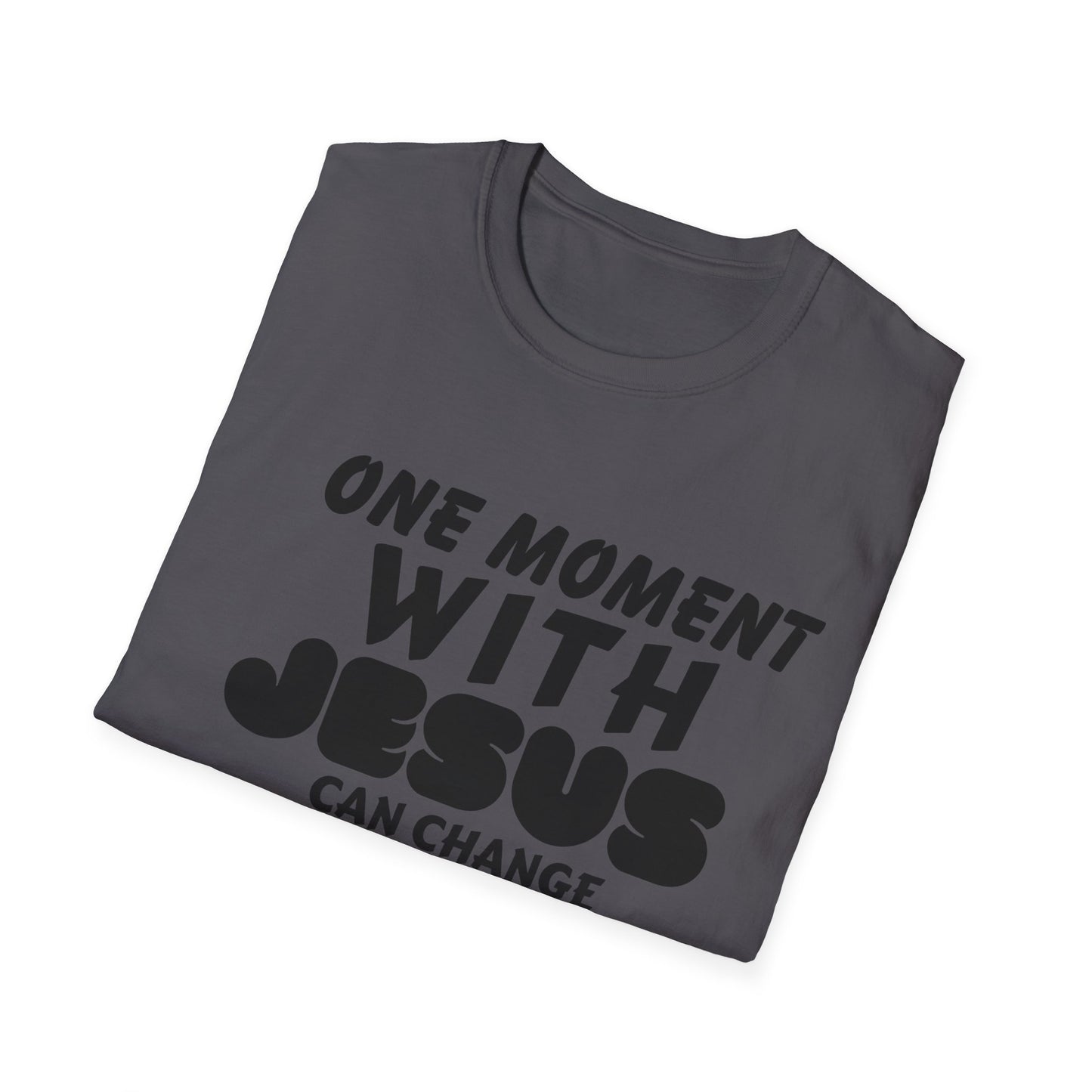 Inspirational Unisex Softstyle T-Shirt - "One Moment With Jesus Can Change Your Life Forever"